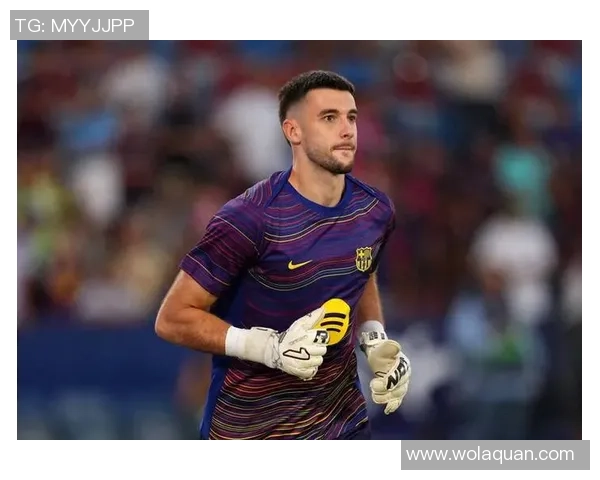 特尔施特根：巴萨门神的崛起与未来展望分析